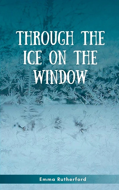 Through The Ice On The Window