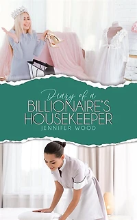 Diary Of A Billionaire's Housekeeper