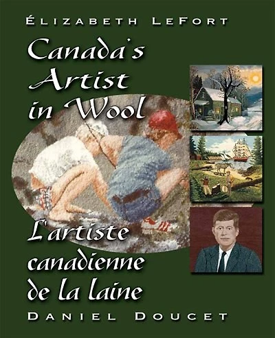 Elizabeth Lefort: Canada's Artist in Wool
