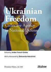 Ukrainian Freedom: Collective Agency in National Defense