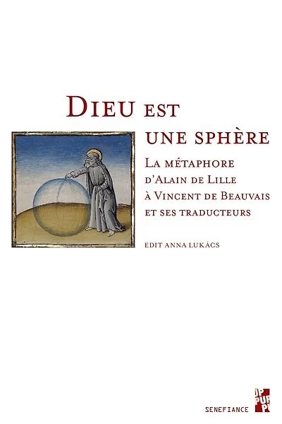 Dieu est une sphère: La métaphore d’Alain de Lille à Vincent de Beauveais et ses traducteurs