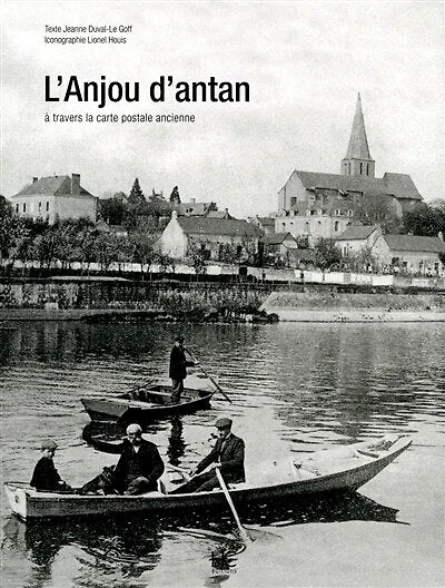L' Anjou d'antan: à travers la carte postale ancienne