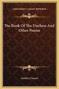 The Book Of Duchess And Other Poems