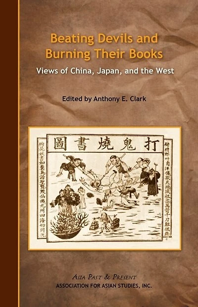 Beating Devils and Burning Their Books: Views of China, Japan, and the West
