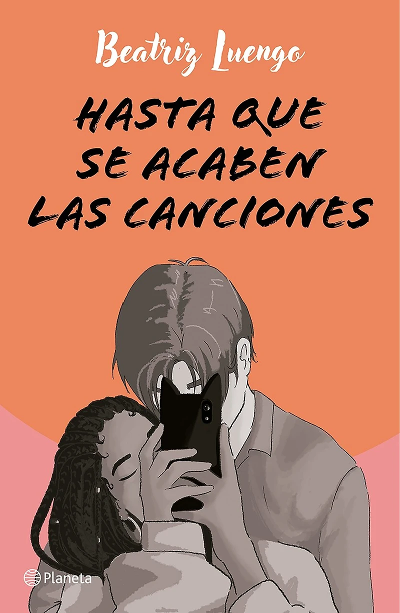 Hasta que se acaben las canciones (Novela) / Until the Songs Run Out (A Novel)