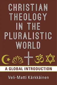 Christian Theology The Pluralistic World: A Global Introduction
