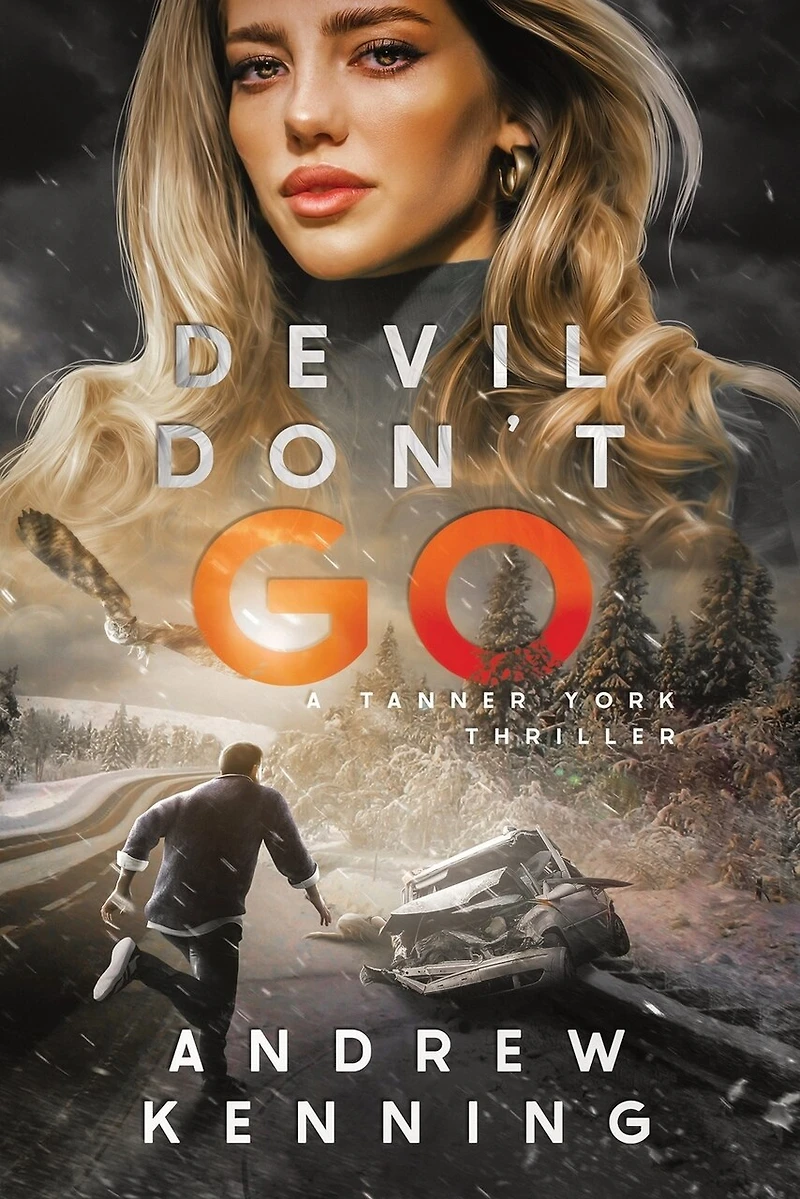 Devil Don't Go: A Tanner York Thriller