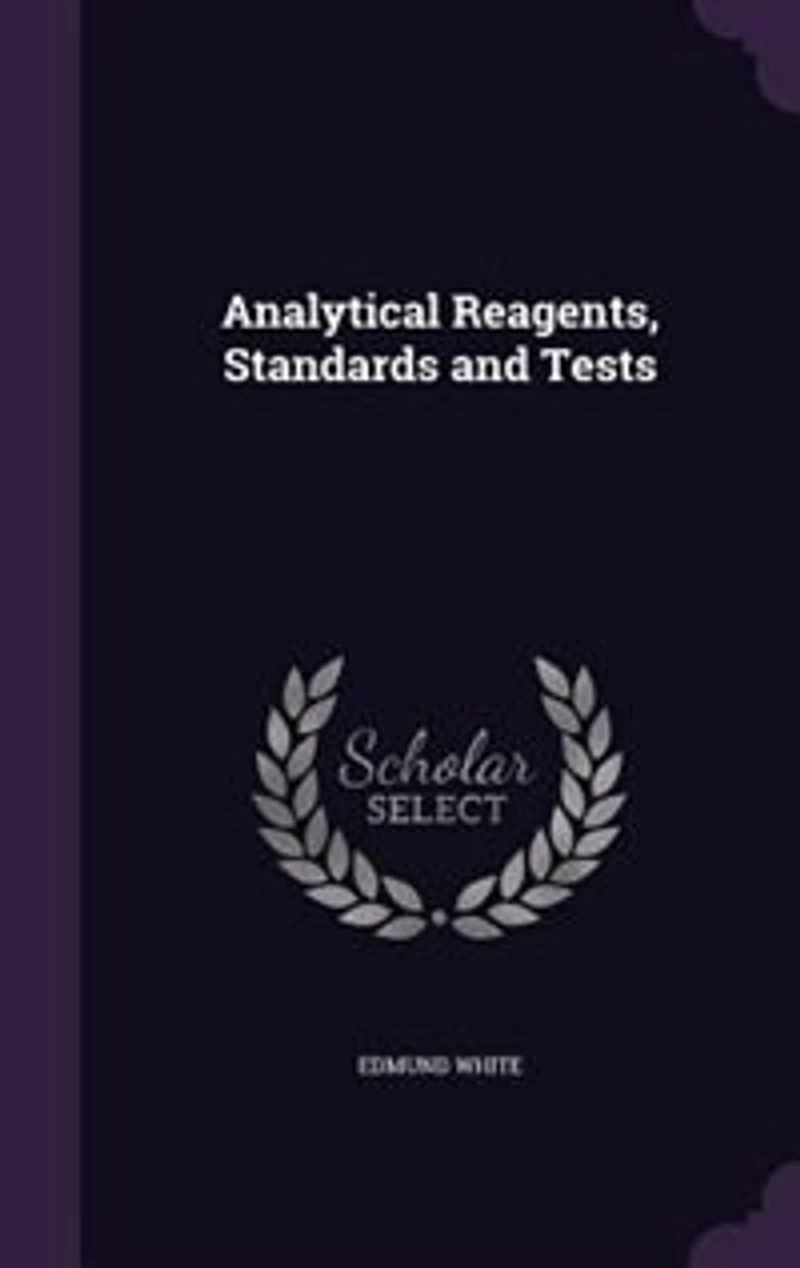 Analytical Reagents, Standards and Tests (Classic Reprint)