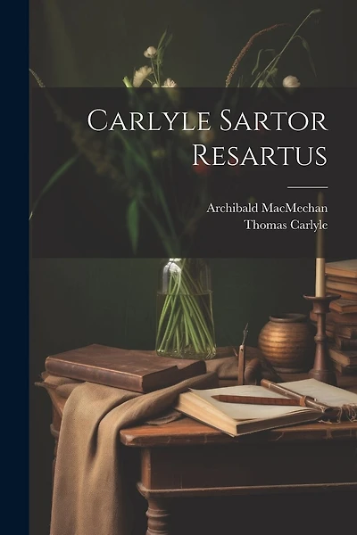 Carlyle Sartor Resartus