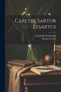 Carlyle Sartor Resartus