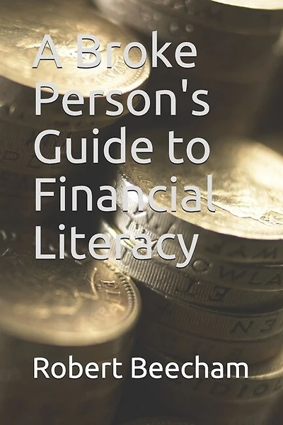 A Broke Person's Guide to Financial Literacy