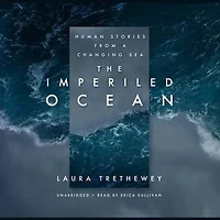 The Imperiled Ocean: Human Stories From A Changing Sea
