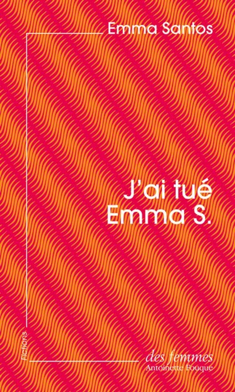 J'ai tué Emma S. ou L'écriture colonisée