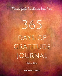 365 Days of Gratitude Journal, Vol. 2 (Deluxe full colour edition): Commit to the life-changing power of gratitude by creating a sustainable practice