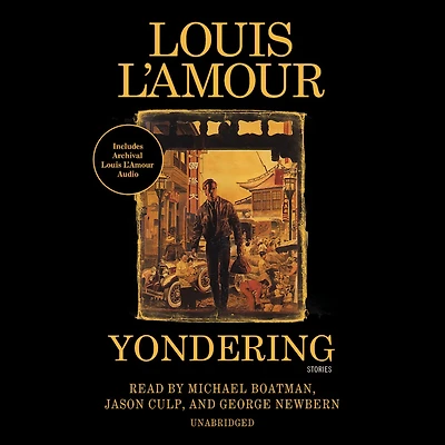 Yondering (Louis L'Amour's Lost Treasures): Stories