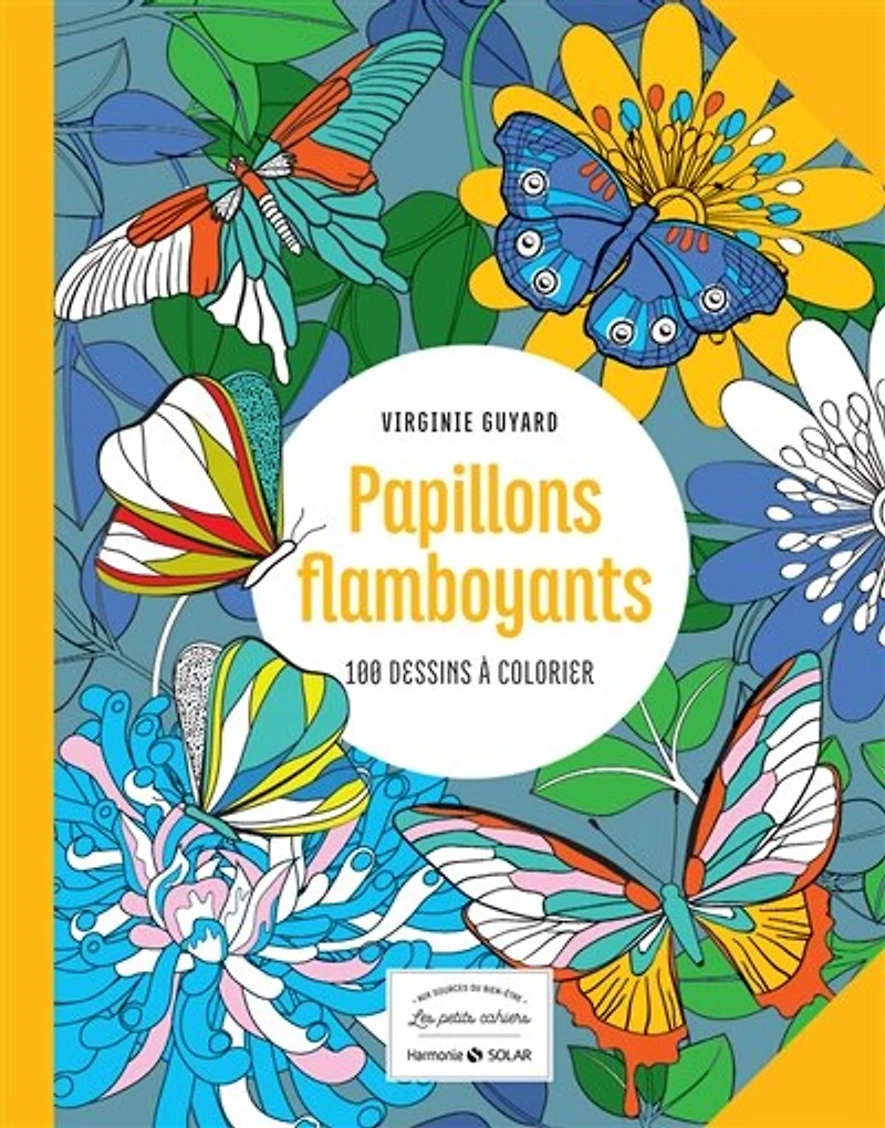 Flamboyants papillons: 100 dessins à colorier