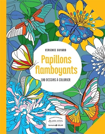 Flamboyants papillons: 100 dessins à colorier