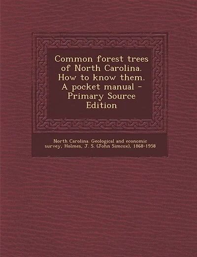 Common forest trees of North Carolina. How to know them. A pocket manual