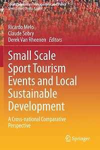 Small Scale Sport Tourism Events and Local Sustainable Development: A Cross-National Comparative Perspective