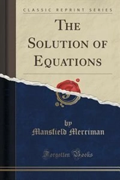 The Solution of Equations (Classic Reprint)