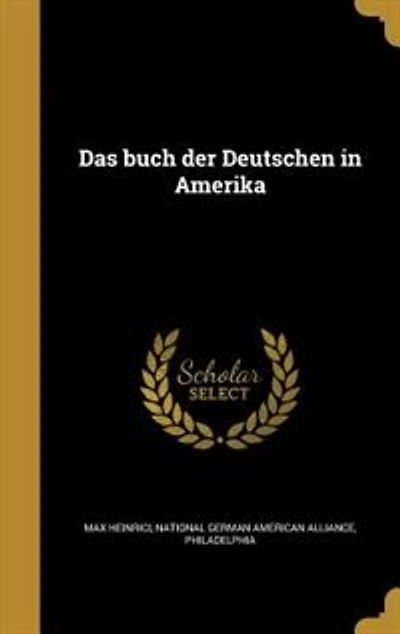 Das buch der Deutschen in Amerika