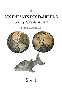 Les enfants des Dauphins: Les mystères de la Terre
