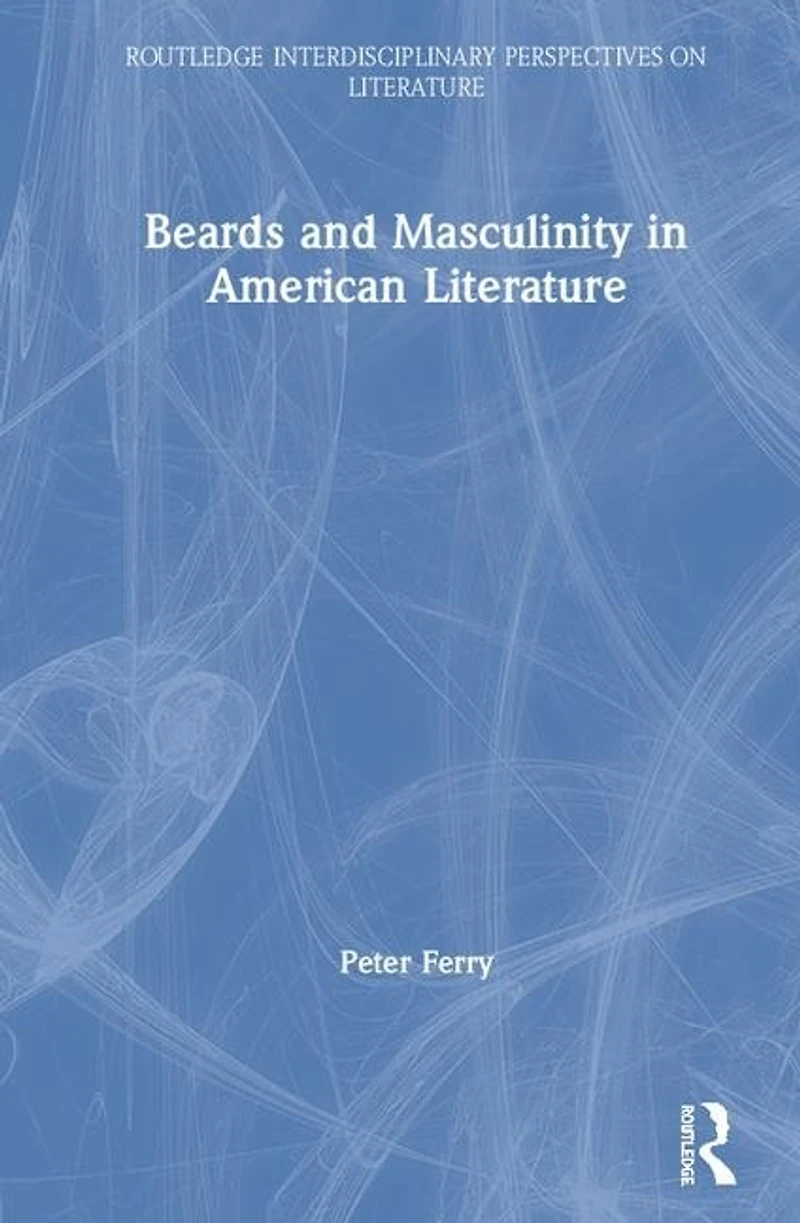 Beards and Masculinity American Literature