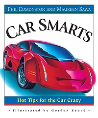 Car Smarts: Hot Tips For The Car Crazy