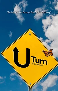 U Turn: An Inspirational Story of Post Stroke Recovery