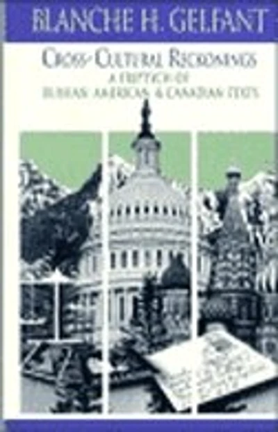 Cross-Cultural Reckonings: A Triptych of Russian, American and Canadian Texts