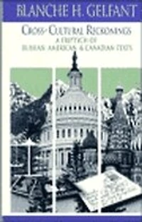 Cross-Cultural Reckonings: A Triptych of Russian, American and Canadian Texts