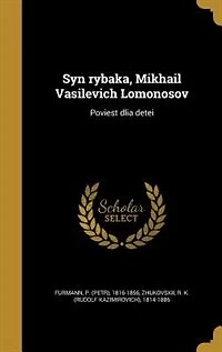 Syn rybaka, Mikhail Vasilevich Lomonosov: Poviest dlia detei