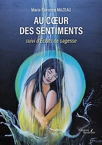 Au coeur des sentiments: Suivi d'Éclats de sagesse