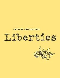 Liberties Journal of Culture and Politics: Fall 2023