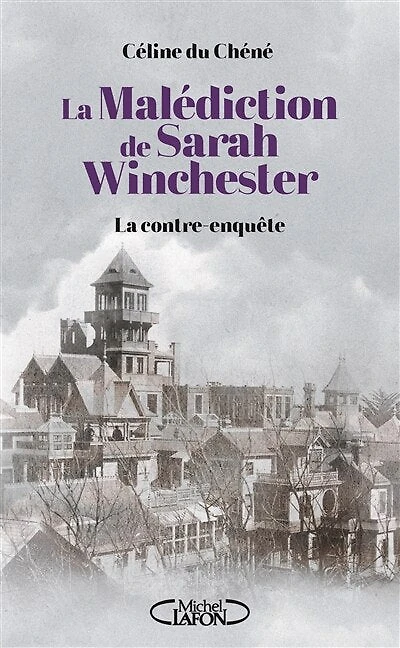 la malédiction de Sarah Winchester: contre-enquête