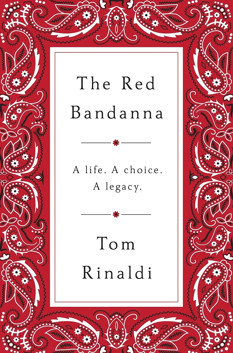The Red Bandanna: A Life. Choice. Legacy.