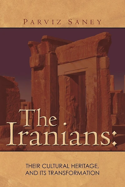 The Iranians: Their cultural Heritage, and its Transformation