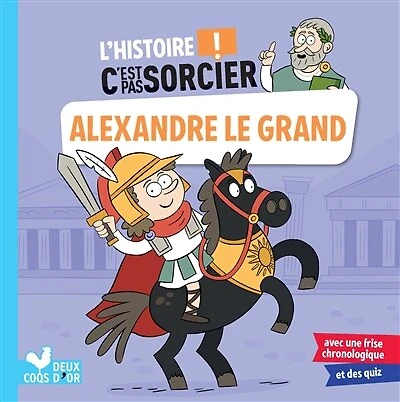 L'histoire C'est pas sorcier - Alexandre le Grand