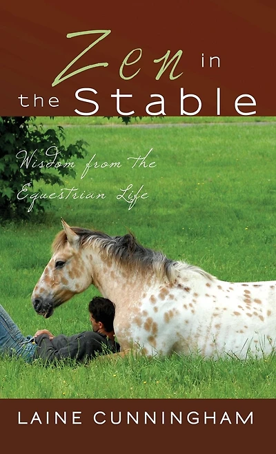 Zen the Stable: Wisdom from Equestrian Life