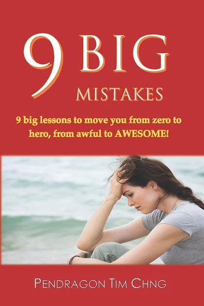 9 Big Mistakes: 9 big lessons to move you from zero to hero, from awful to awesome.