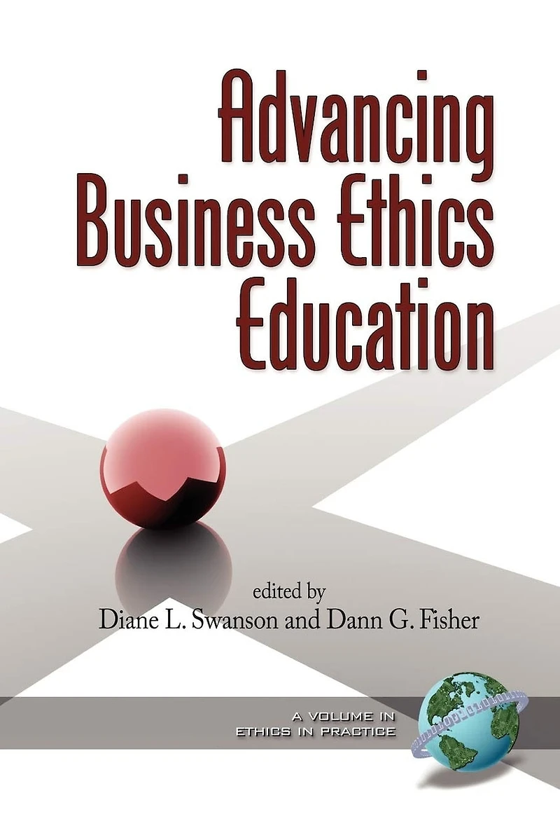 Advancing Business Ethics Education