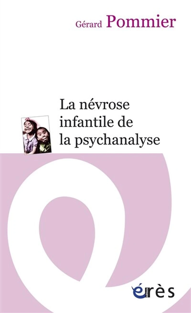 la névrose infantile de psychanalyse