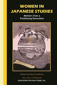 Women Japanese Studies: Memoirs from a Trailblazing Generation
