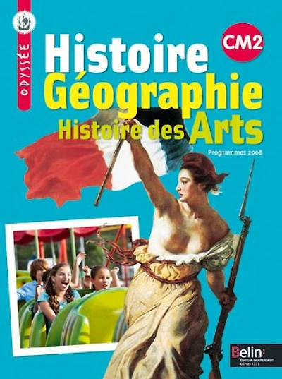 Histoire, géographie, histoire des arts, CM2: conforme au socle commun et aux programmes 2008