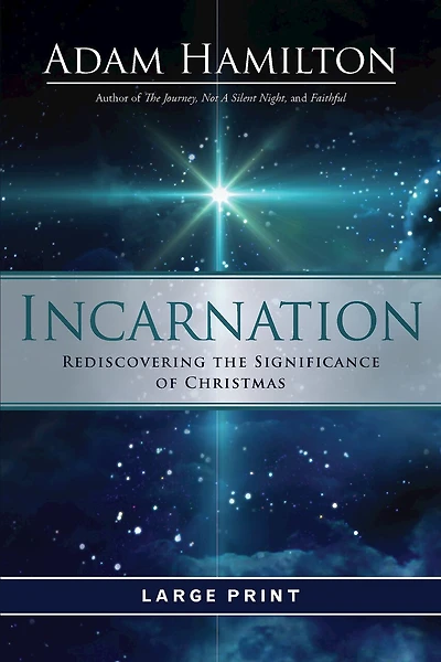 Incarnation [Large Print]: Rediscovering the Significance of Christmas
