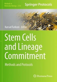 Stem Cells and Lineage Commitment: Methods and Protocols
