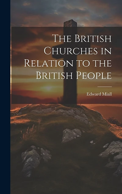 The British Churches in Relation to the British People