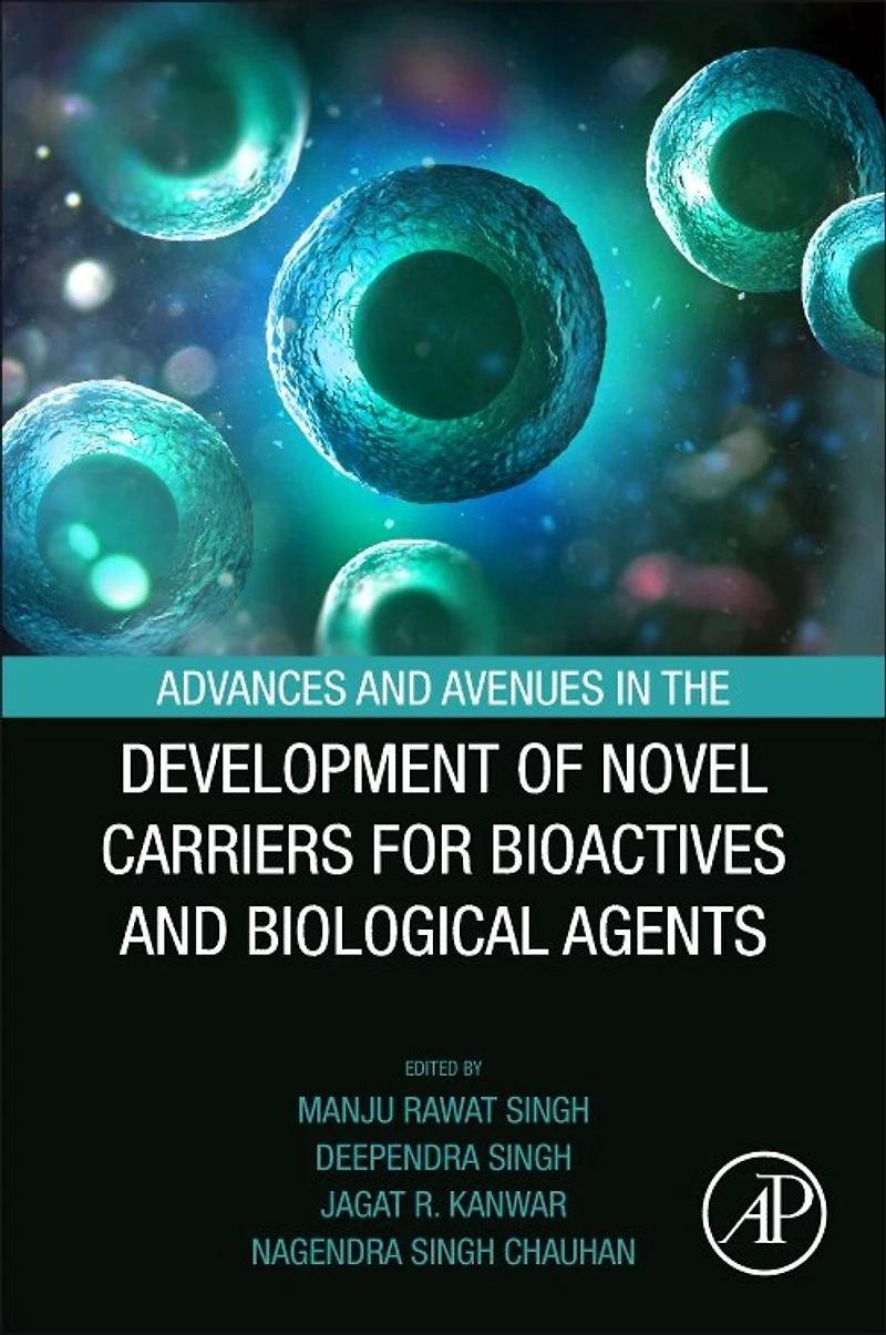 Advances and Avenues the Development of Novel Carriers for Bioactives Biological Agents