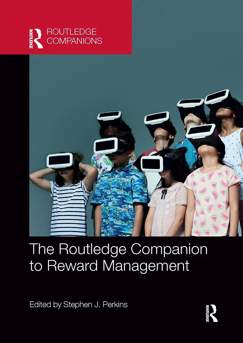 The Routledge Companion to Reward Management