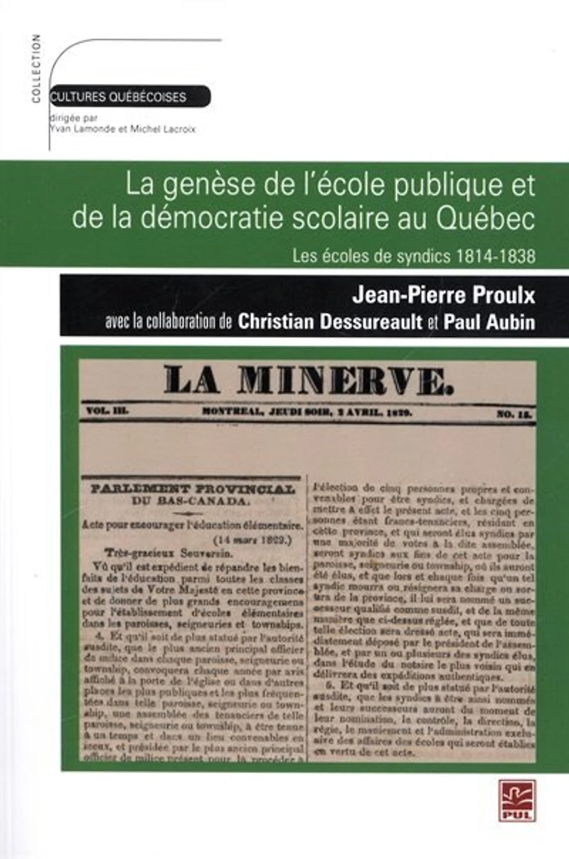 La genèse de l'école publique et de la démocratie scolaire au Québec : les écoles de syndics,1814-1838: les écoles de syndics,1814-1838
